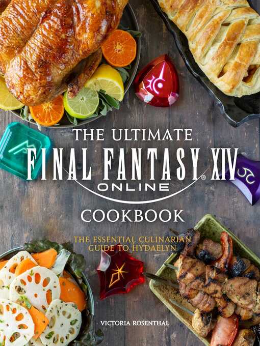 Title details for The Ultimate Final Fantasy XIV Cookbook by Victoria  Rosenthal - Available